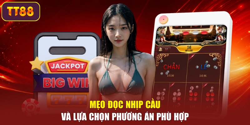 Mẹo đọc nhịp cầu và lựa chọn phương án phù hợp